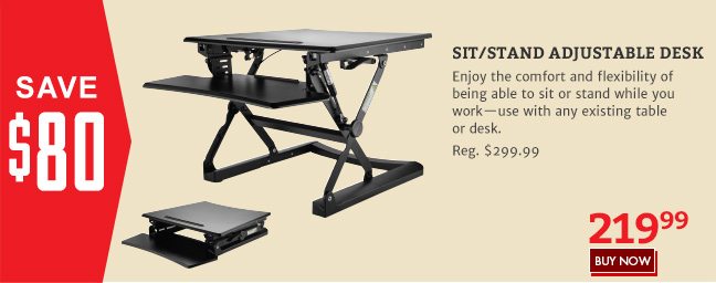 Save $80 on the Sit/Stand Adjustable Desk