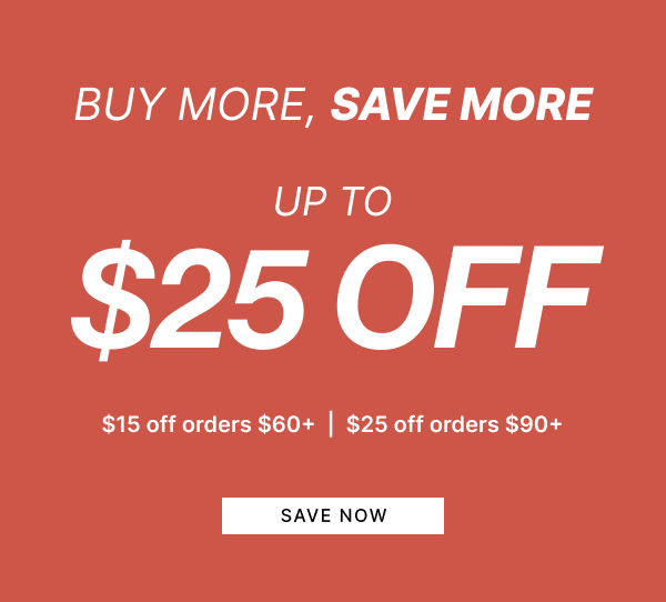 Buy More Save More Sale | Shop Now