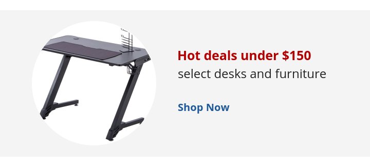 Recommended Offer: Hot deals under $150 select desks and furniture