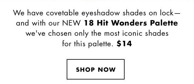 New 18 Hit Wonders Palette, $14. Shop Now