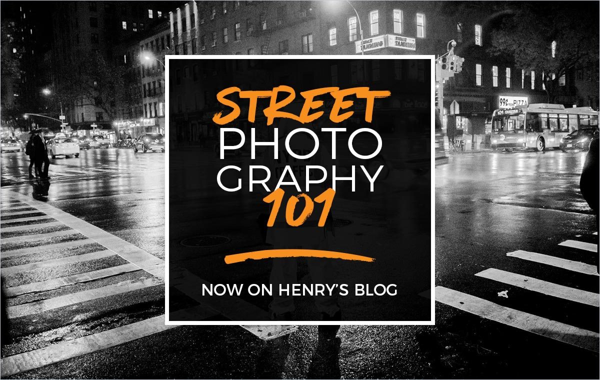 Street Photography 101: Now on Henry's Blog