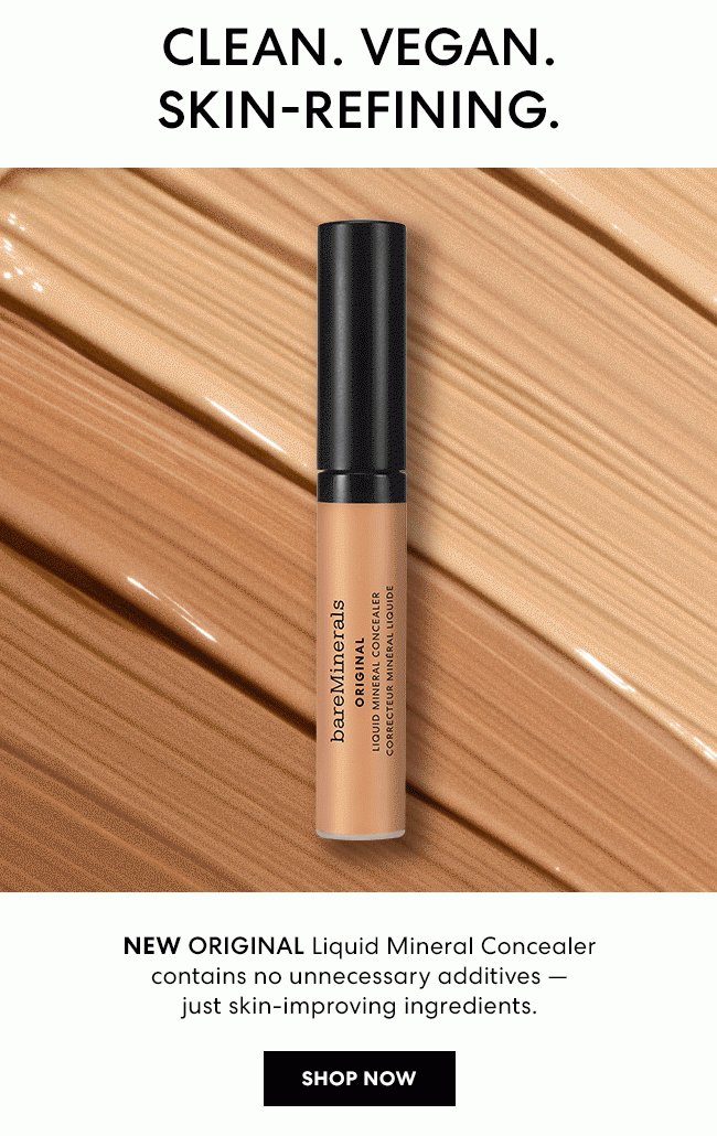 Clean. Vegan. Skin-Refining. NEW ORIGINAL Liquid Mineral Concealer contains no unnecessary additives - just skin-improving ingredients. Shop Now
