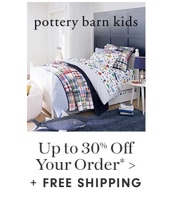 pottery barn kids - Up to 30% Off Your Order* + FREE SHIPPING
