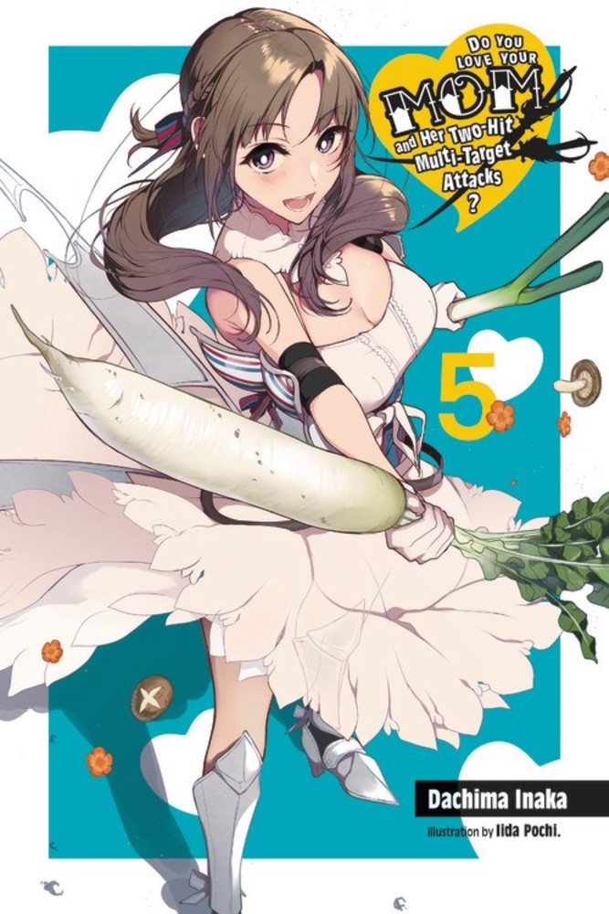 Do You Love Your Mom and Her Two-Hit Multi-Target Attacks? Novel Volume 5