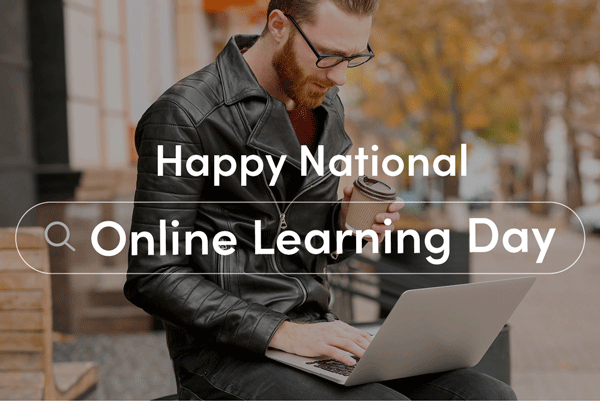 Happy National Online Learning Day!