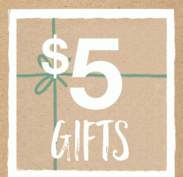 $5, $10, $15 gifts