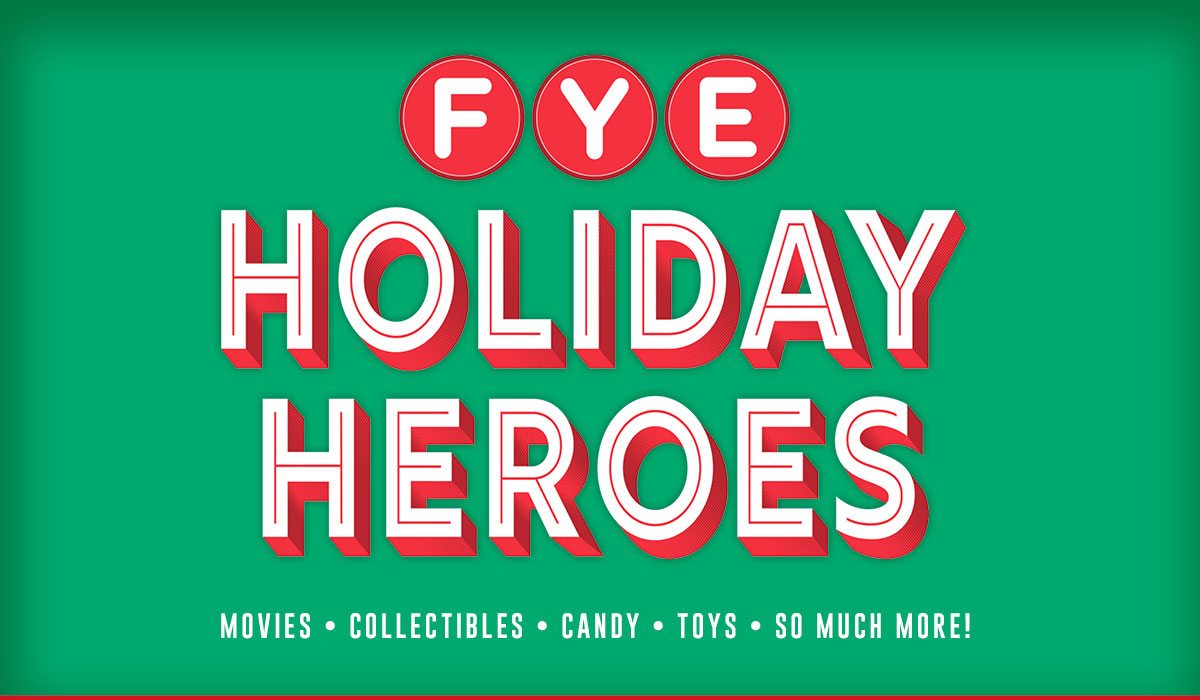 FYE's Holiday Heroes are here!