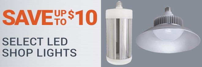 Save up to $10 on Select LED Shop Lights!