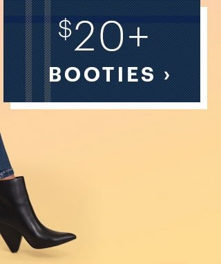 Booties $20+