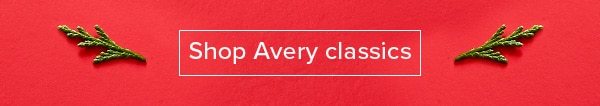 Shop Avery classics