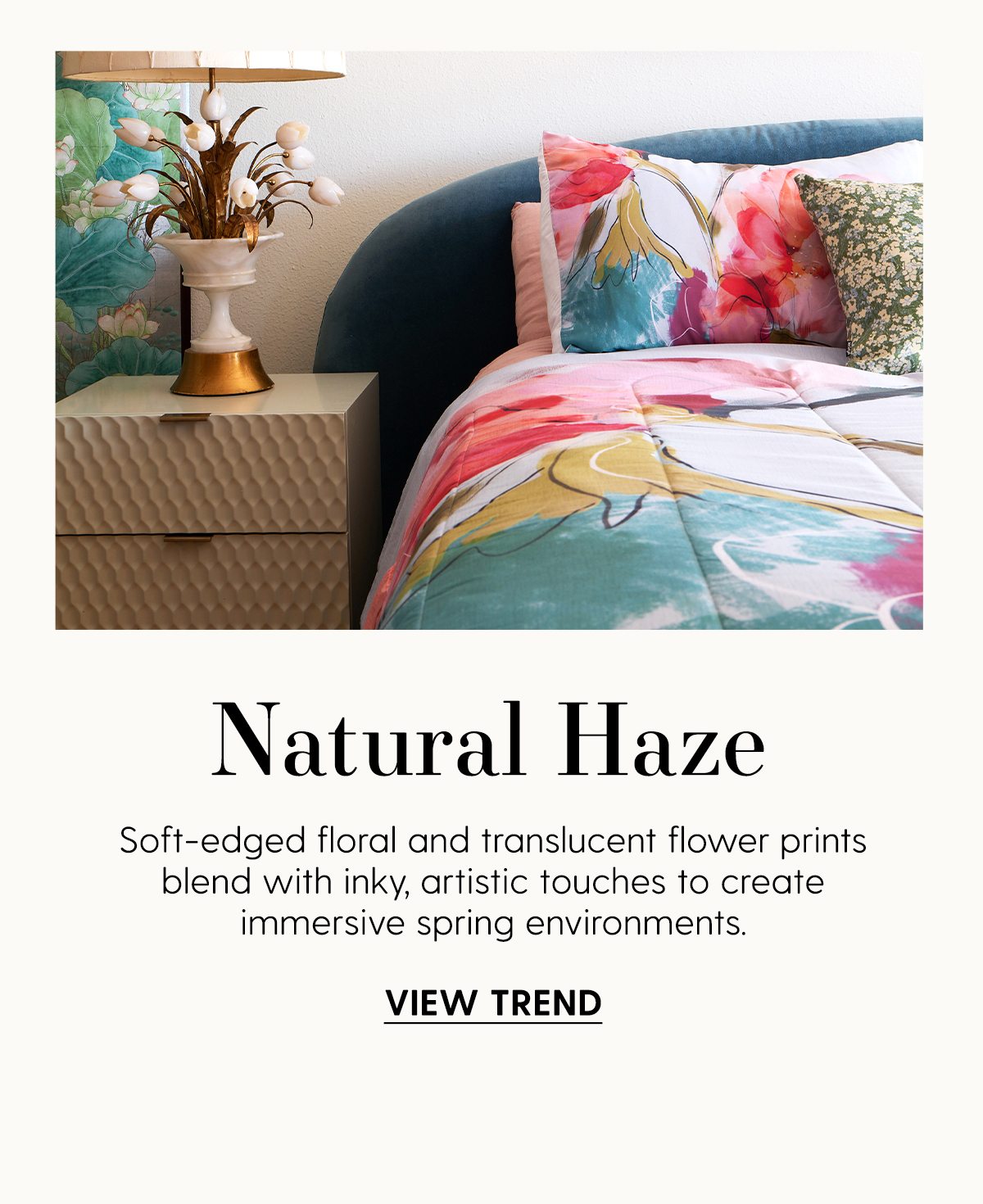 Natural Haze | Soft-edged floral and translucent flower prints blend with inky, artistic touches to create immersive spring environments. | View Trend