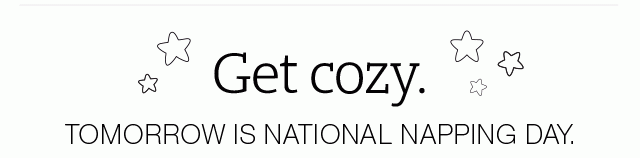 Get cozy, tomorrow is National Napping Day!