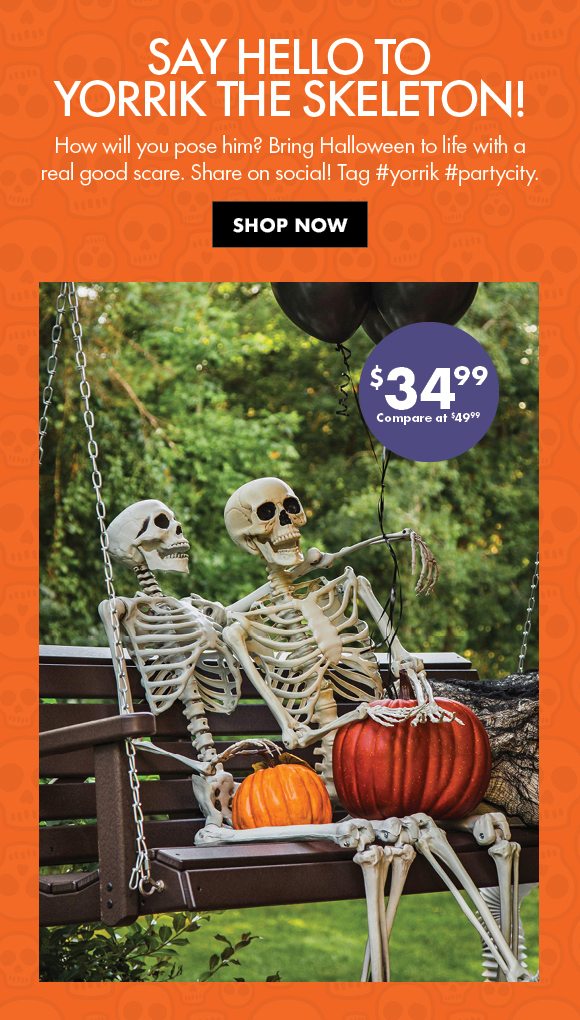 SAY HELLO TO YORRIK THE SKELETON! | How will you pose him? Bring Halloween to life with a real good scare. Share on social! Tag #yorrik #partycity. | SHOP NOW