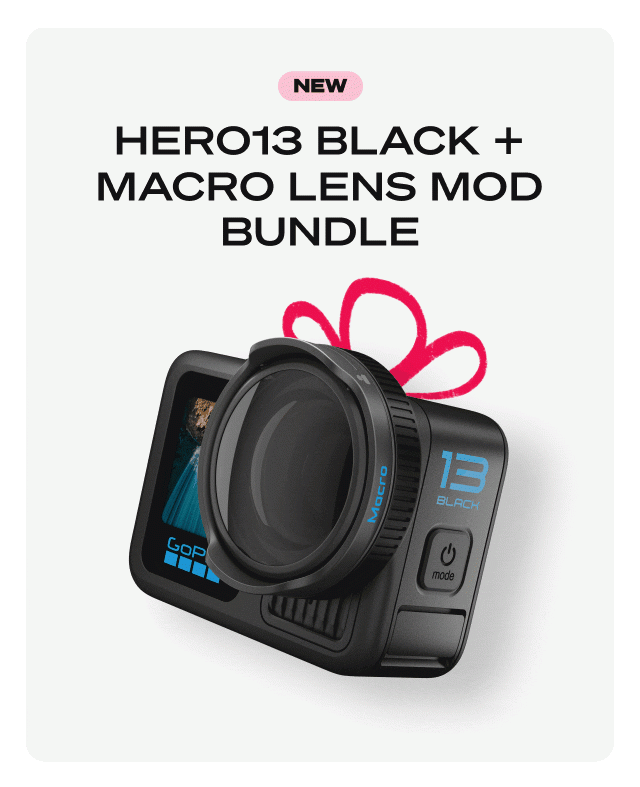 GoPro | NEW HERO13 BLACK + MACRO LENS MOD BUNDLE | NEW HERO13 BLACK + ND FILTER BUNDLE | NEW HERO13 BLACK + ULTRA WIDE LENS BUNDLE | NEW HERO13 BLACK + SKI BUNDLE | NEW HERO13 BLACK + ACCESSORIES BUNDLE