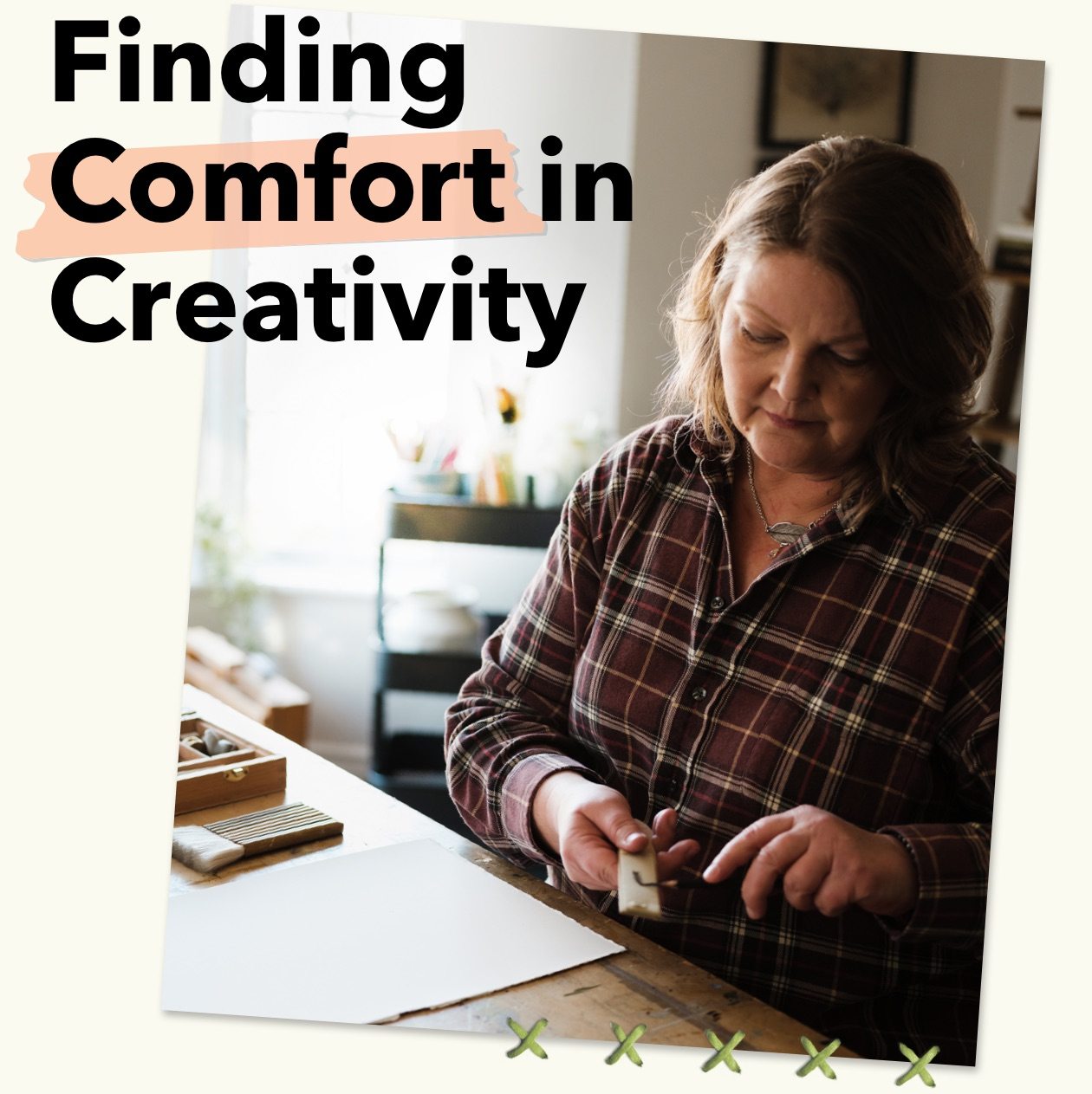Finding Comfort in Creativity.