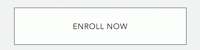 ENROLL NOW