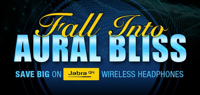 Fall Into Aural Bliss. Save Big on Jabra Wireless Headphones