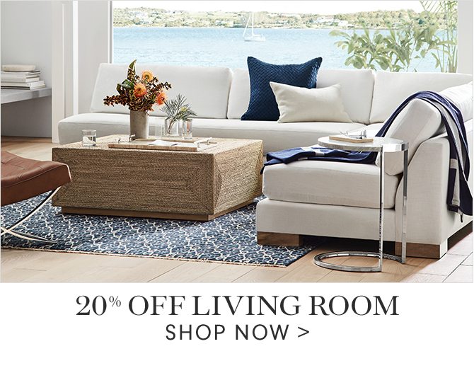 20% OFF LIVING ROOM - SHOP NOW