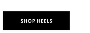 SHOP HEELS