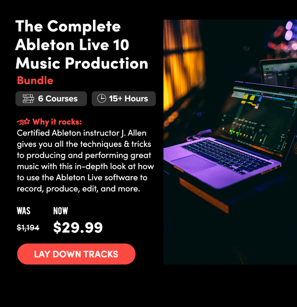 Complete Ableton Live 10 Music Production | Lay Down Tracks