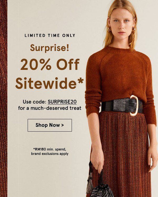 20% Off Sitewide with code SURPRISE20 (min spend RM180)