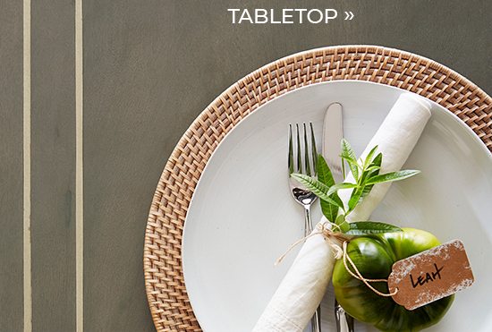 25% Off Tabletop*