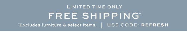 free shipping* use code REFRESH