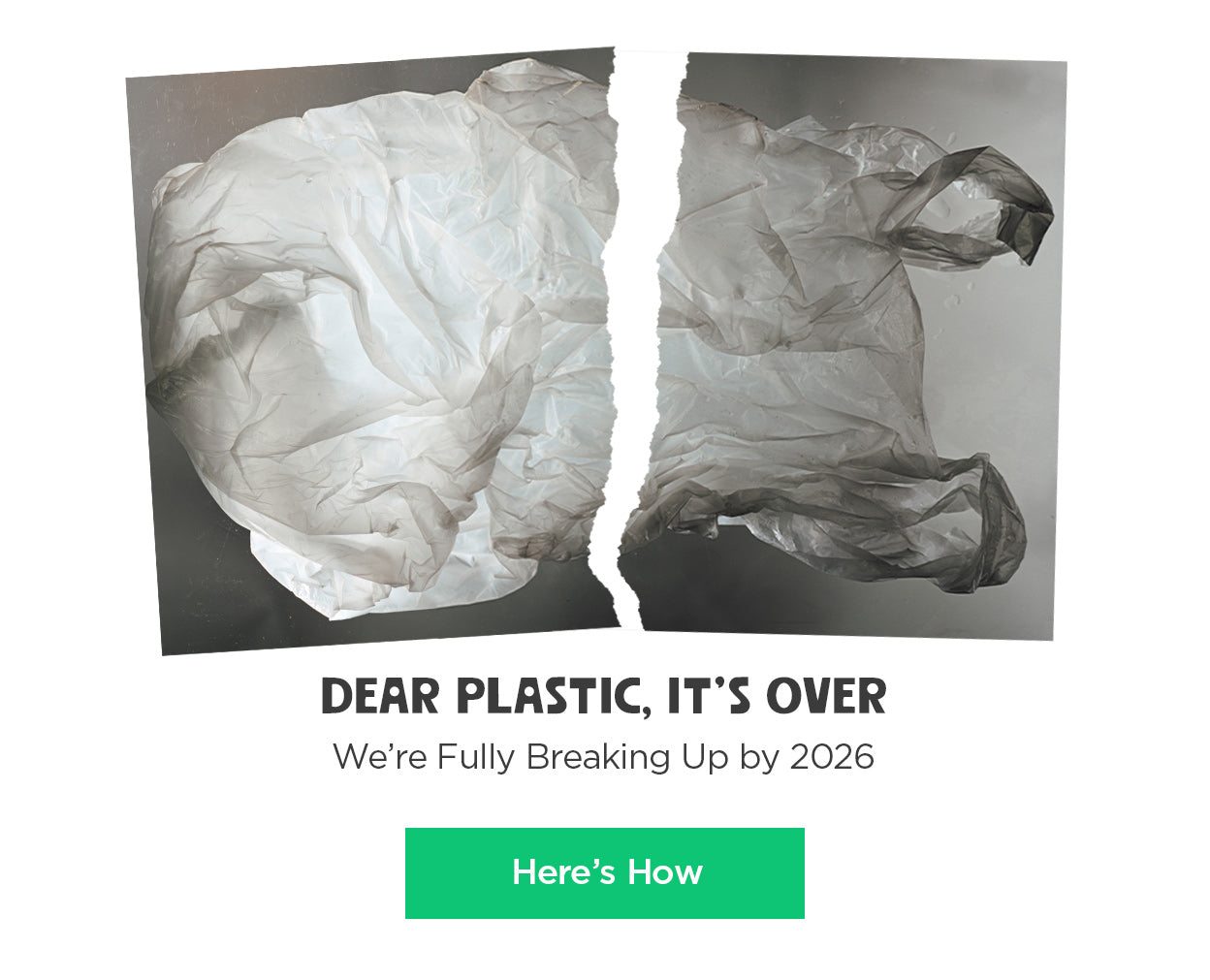 Dear Plastic, It's Over. We're Fully Breaking Up by 2026
