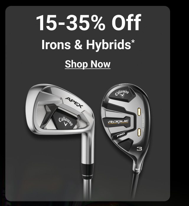 fifteen to thirty five percent off irons and hybrids shop now