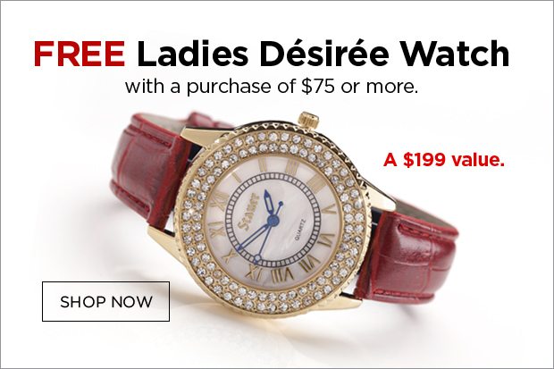 Free Ladies Désirée Watch with a $75 Purchase