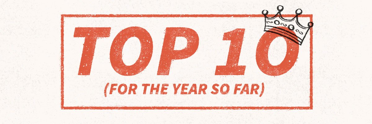 Top 10 Products in 2018 So Far