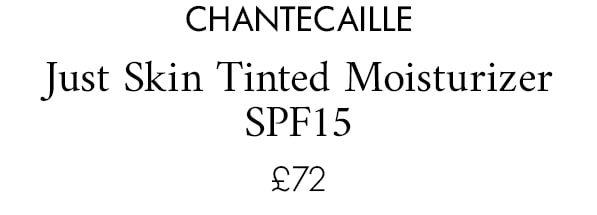 Chantecaille Just Skin Tinted Moisturizer SPF15 £72