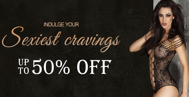 Indulge Your Sexiest Cravings Up To 50% OFF