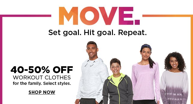 40 to 50% off workout clothes for the family. select styles.