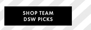 SHOP TEAM DSW PICKS