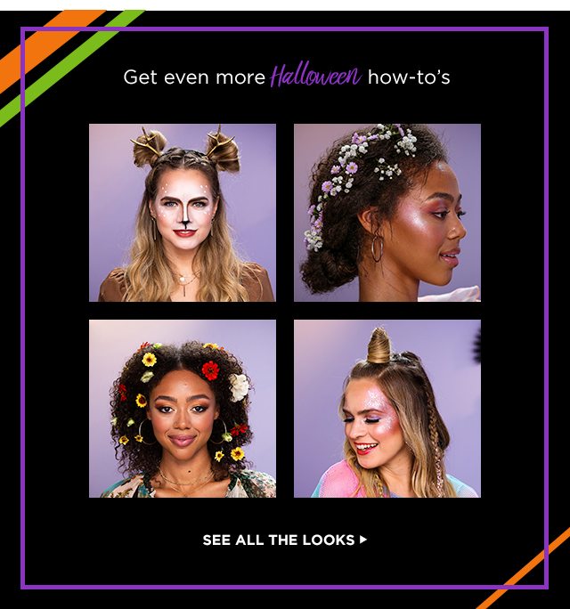 Get even more Halloween how-to’s - SEE ALL THE LOOKS >