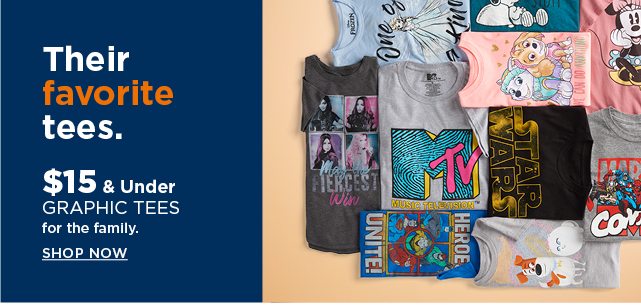 $15 and under graphic tees for the family. select styles. shop now.