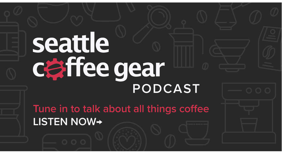 Seattle Coffee Gear Podcast - Tune in to talk about all thinks coffee | Listen Now >