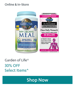 30% OFF - Select Garden of Life® items»