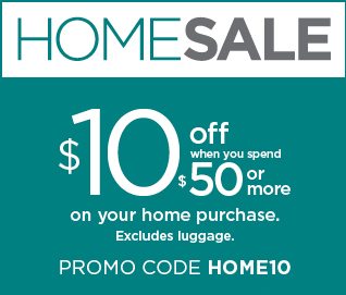 10 off $50 using promo code HOME10. select styles. shop now.