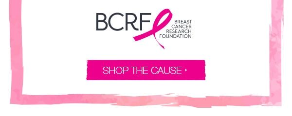 BCRF, Breast Cancer Research Foundation. Shop the cause.