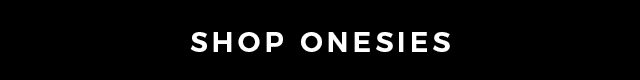 SHOP ONESIES