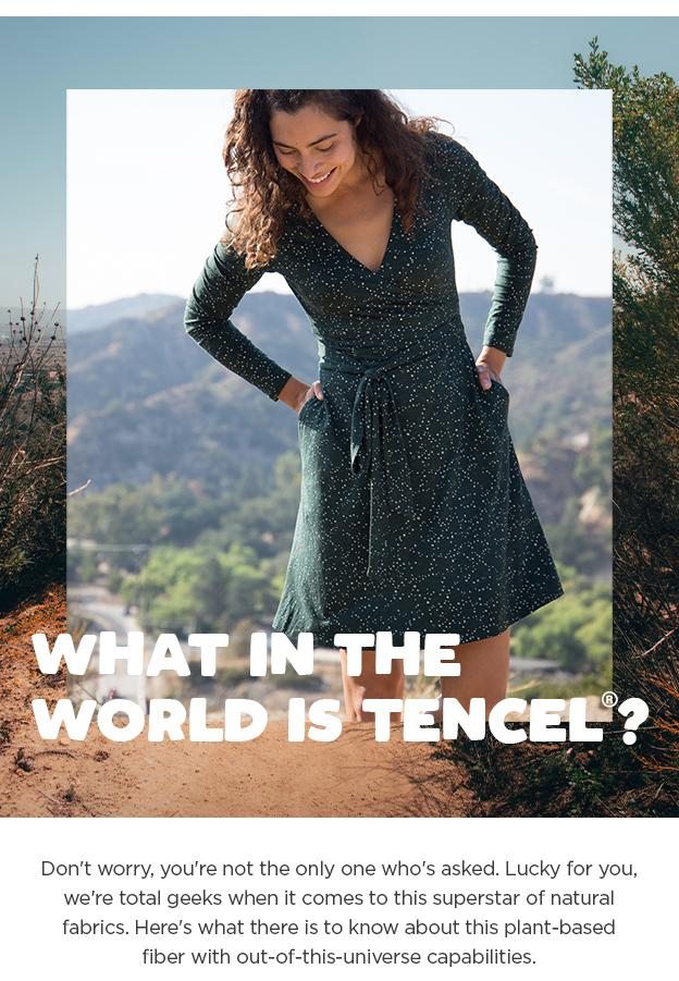 What in the world is Tencel®?