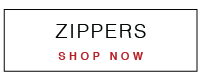 SHOP ZIPPERS NOW ON SALE