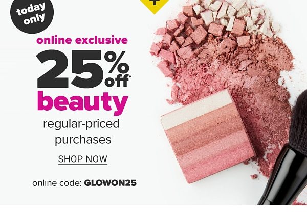 Today only - Online exclusive - 25% off beauty regular-priced purchases - Online code: GLOWON25. Shop Now.