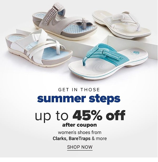 Get in those summer steps - Up to 45% off after coupon women's shoes from Clarks, BareTraps & more. Shop Now.