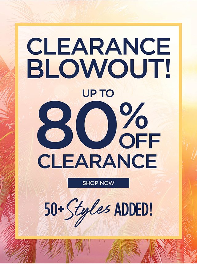 Clearance Blowout! Up to 80% Off Clearance - Shop Now