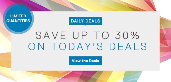 SAVE UP TO 30% ON TODAY'S DEAL