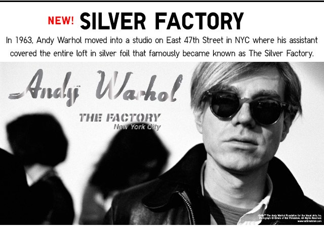 SILVER FACTORY COLLECTION - ANDY WARHOL
