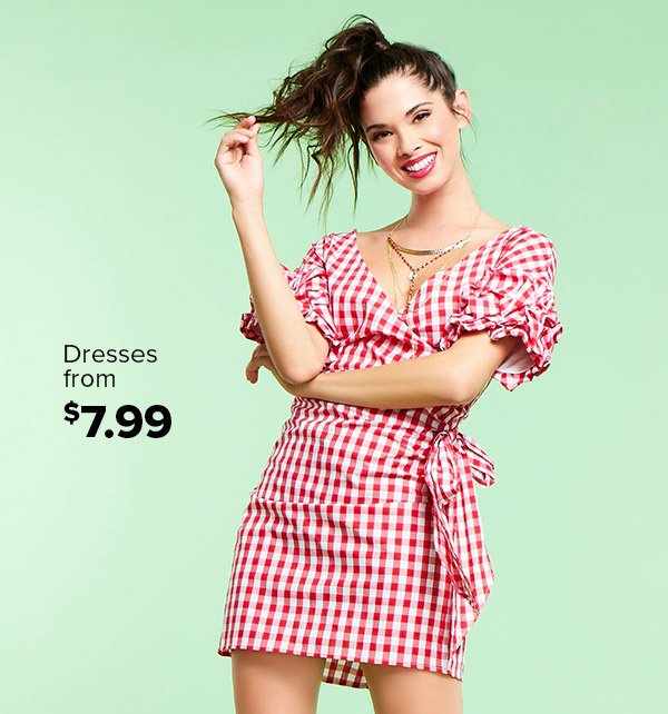 Shop Dresses from $7.99